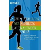 Der Achilles-Laufkalender 2012: Taschenkalender Taschenkalender Der Achilles-Laufkalender 2012: Taschenkalender Taschenkalender