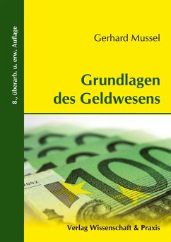 Grundlagen des Geldwesens. - Mussel, Gerhard