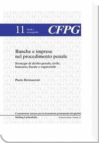 Banche e imprese nel procedimento penale - Bernasconi, Paolo