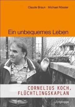 Ein unbequemes Leben - Braun, Claude;Rössler, Michael