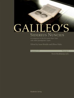 Galileo's O / Galileo's Sidereus nuncius: A comparison of the proof copy (New York) with other paradigmatic copies (Vol. I). Needham: Galileo makes a book: the first edition of Sidereus nuncius, Venice 1610 (Vol. II), 2 Teile / Galileo's O Volume I/II