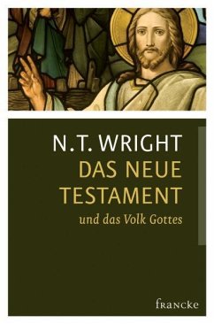Das Neue Testament und das Volk Gottes - Wright, Nicholas Th.