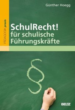 SchulRecht! für schulische Führungskräfte - Hoegg, Günther