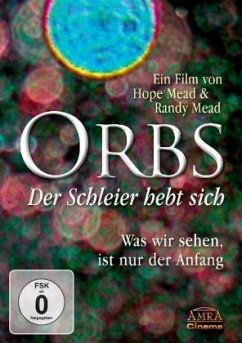 Orbs - Der Schleier hebt sich. Was wir sehen, ist nur der Anfang