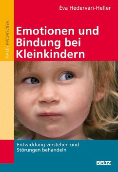 Emotionen und Bindung bei Kleinkindern - Hedervari-Heller, Éva