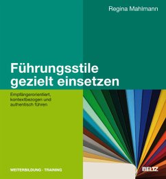 Führungsstile gezielt einsetzen - Mahlmann, Regina