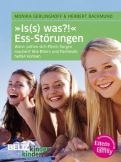 »Is(s) was?!« Ess-Störungen - Gerlinghoff, Monika; Backmund, Herbert