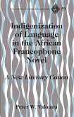 Indigenization of Language in the African Francophone Novel