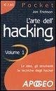 Erickson, J: L'arte dell'hacking