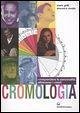 Cromologia. Comprendere la personalità attraverso i colori - Grilli, Mario Nieddu, Domenica