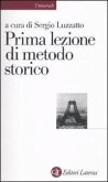 Prima lezione di metodo storico Prima lezione di metodo storico