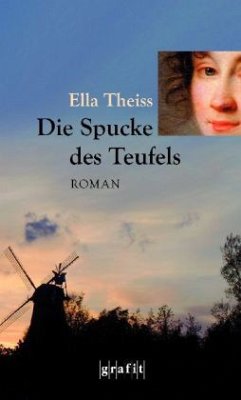 Die Spucke des Teufels - Theiss, Ella