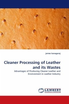 Cleaner Processing of Leather and its Wastes - kanagaraj, james