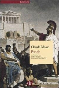 Pericle. L'inventore della democrazia - Mossé, Claude