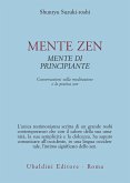 Mente zen, mente di principiante. Conversazioni sulla meditazione e la pratica zen