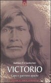 Victorio. Guerriero e capo apache Victorio. Guerriero e capo apache