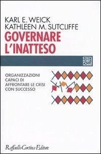 Cover Governare l'inatteso. Organizzazioni capaci di affrontare le crisi con successo