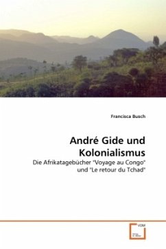 André Gide und Kolonialismus - Busch, Francisca