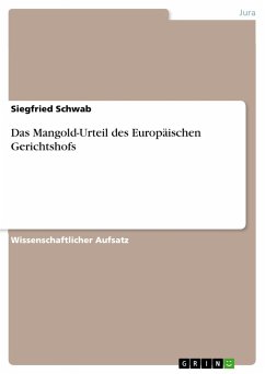 Das Mangold-Urteil des Europäischen Gerichtshofs - Schwab, Siegfried