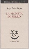 La moneta di ferro. Testo spagnolo a fronte La moneta di ferro. Testo spagnolo a fronte