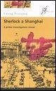 Cover Sherlock a Shanghai. Il primo investigatore cinese