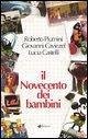 Il Novecento dei bambini Il Novecento dei bambini