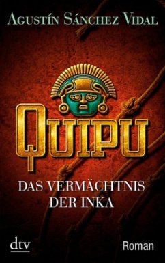 Quipu - Das Vermächtnis der Inka - Sánchez Vidal, Agustín