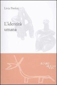 L' identità umana - Profeti, Livia