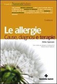 Le allergie. Cause, diagnosi, terapie Le allergie. Cause, diagnosi, terapie