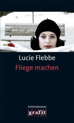 Fliege machen / Lila Ziegler Bd.3 - Flebbe, Lucie