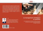 Le management stratégique en question Le management stratégique en question