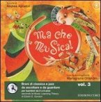 Apostoli, A: Ma che musica! Con CD Audio