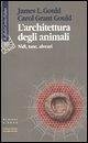 L' architettura degli animali. Nidi, tane, alveari L' architettura degli animali. Nidi, tane, alveari