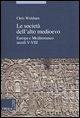 Cover Le società dell'alto Medioevo. Europa e Mediterraneo, secoli V-VIII