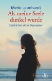 Als meine Seele dunkel wurde