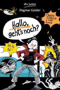 Hallo, geht's noch? / Chaos Comics von Luis Bd.3 - Geisler, Dagmar