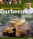 Barbecue: Die richtigen Techniken. Klassische und neue Rezepte für perfektes Grillen. (genial Grillen)