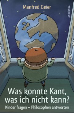 Was konnte Kant, was ich nicht kann? - Geier, Manfred