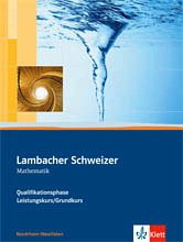 Qualifikationsphase - Leistungskurs, Schülerbuch m. CD-ROM / Lambacher-Schweizer, Ausgabe Nordrhein-Westfalen ab 2010