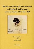 Briefe von Friedrich Freudenthal an Elisabeth Kuhlemann aus den Jahren 1873 bis 1889