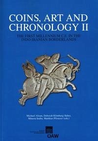 Coins, Arts and Chronology II - Alram, Michael / Klimburg-Salter, Deborah / Pfisterer, Matthias / Minoru, Inaba (Ed.)