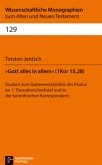 'Gott alles in allem' (1 Kor 15,28) 'Gott alles in allem' (1 Kor 15,28)
