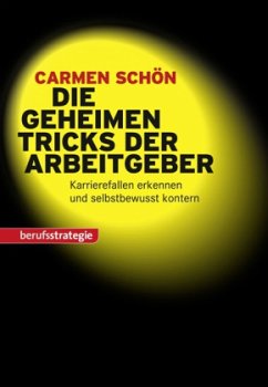 Die geheimen Tricks der Arbeitgeber - Schön, Carmen