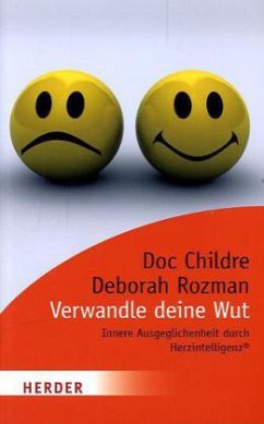 Verwandle deine Wut - Childre, Doc; Rozman, Deborah