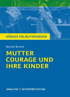 Mutter Courage und ihre Kinder. Textanalyse und Interpretation - Brecht, Bertolt