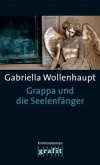 Grappa und die Seelenfänger / Maria Grappa Bd.21