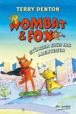 Wombat & Fox stürzen sich ins Abenteuer - Denton, Terry