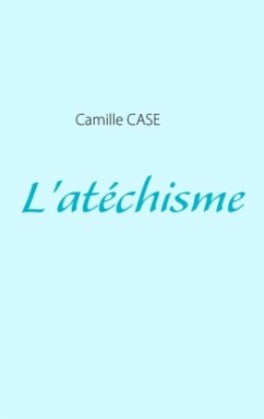 L'atéchisme - Case, Camille