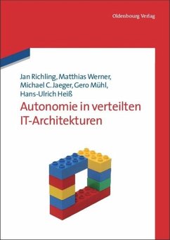 Autonomie in verteilten IT-Architekturen - Richling, Jan; Werner, Matthias; Heiß, Hans-Ulrich; Mühl, Gero; Jaeger, Michael C.