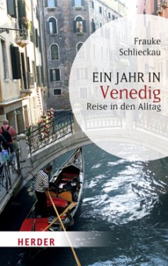 Ein Jahr in Venedig - Schlieckau, Frauke